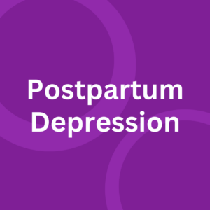 Postpartum Depression
